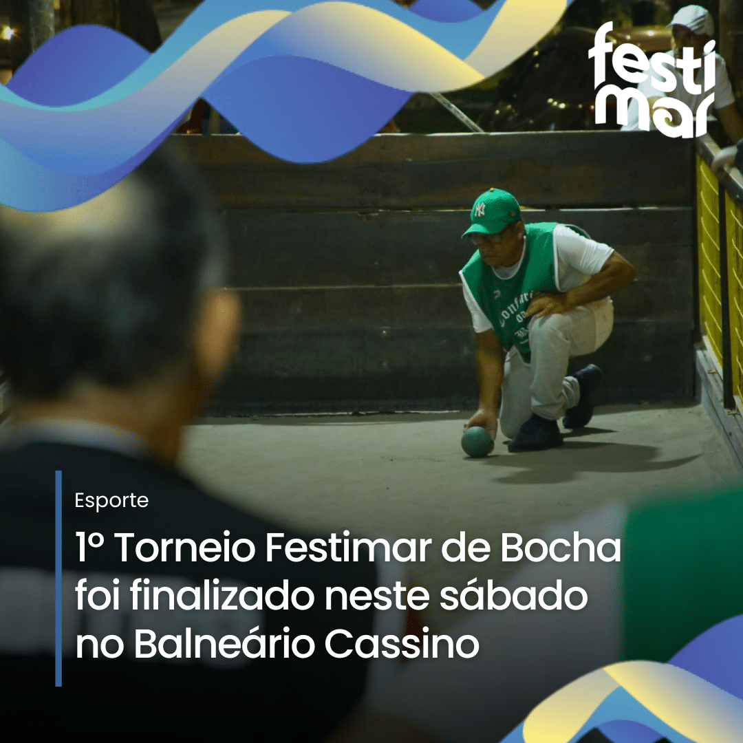 Torneio Festimar de Bocha reúne praticantes da modalidade no Balneário  Cassino - Festimar